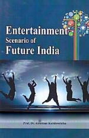 Entertainment Scenario of Future India