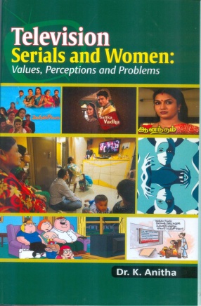 Television Serials and Women: Values, Perceptions and Problems