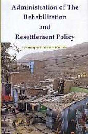 Administration of the Rehabilitation and Resettlement Policy