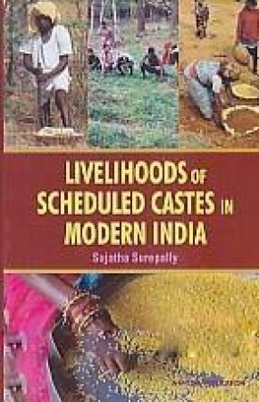 Livelihoods of Scheduled Castes in Modern India: A Study in Telangana