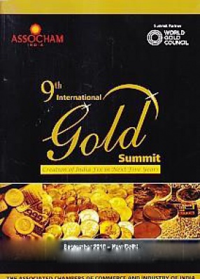 9th International Gold Summit: Creation of India Fix in Next Five Years
