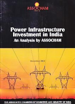Power Infrastructure Investment in India: An Analysis by Assocham
