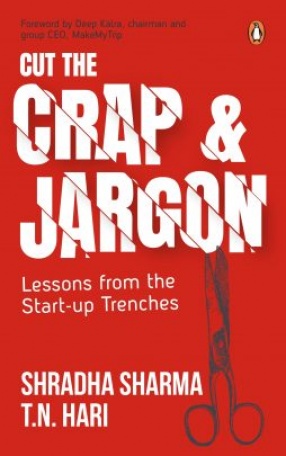 Cut the Crap & Jargon: Lessons From the Start-Up Trenches