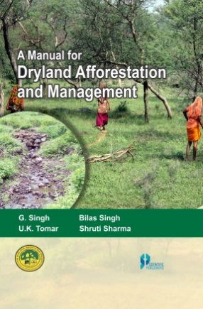 A Manual for Dryland Afforestation and Management