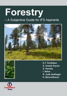 Forestry : A Subjective Guide for IFS Aspirants