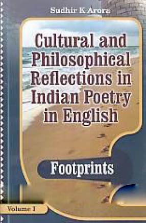 Cultural and Philosophical Reflections in Indian Poetry in English (In 5 Volumes)