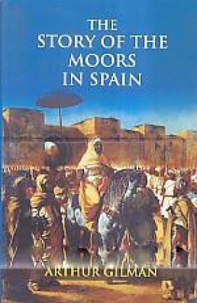 The Story of The Moors in Spain