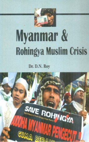 Myanmar & Rohingya Muslim Crisis