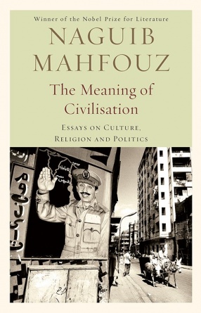 The Meaning of Civilisation: Essays on Culture, Religion and Politics