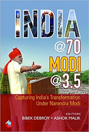 India @ 70 Modi @ 3.5: Capturing India's Transformation Under Narendra Modi