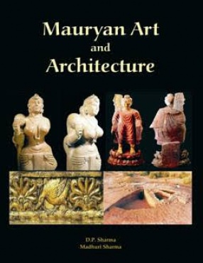 Mauryan Art and Architecture