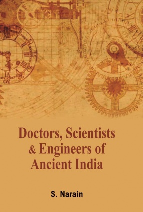 Doctors, Scientists & Engineers of Ancient India