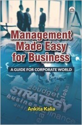 Management Made Easy for Business: A Guide for Corporate World