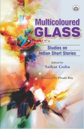 Multicoloured Glass: Studies on Indian Short Stories
