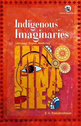Indigenous Imaginaries: Literature, Region, Modernity