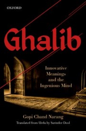 Ghalib: Innovative Meanings and the Ingenious Mind