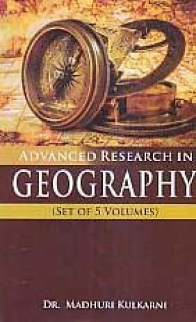 Advanced Research in Geography (In 5 Volumes)