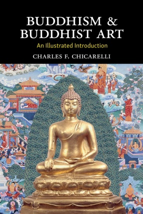 Buddhism & Buddhist Art: An Illustrated Introduction