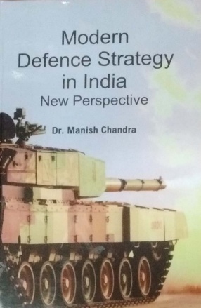 Modern Defence Strategy in India: New Perspective