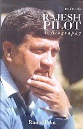 Rajesh Pilot: A Biography