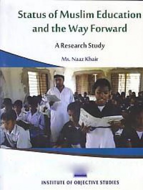 Status of Muslim Education and The Way Forward: A Research Study