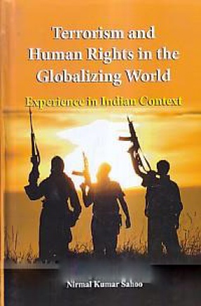 Terrorism and Human Rights in the Globalizing World: Experience in Indian Context