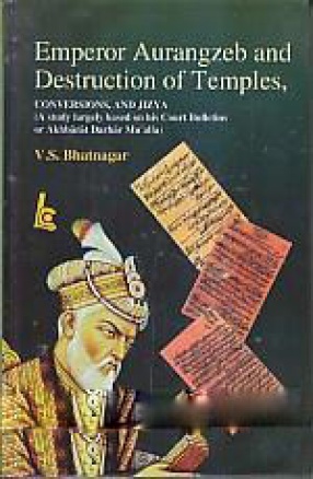 Emperor Aurangzeb and Destruction of Temples