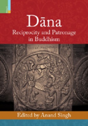 Dana: Reciprocity and Patronage in Buddhism