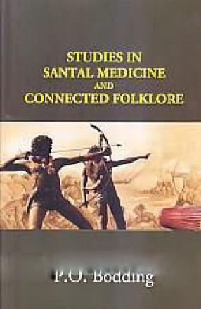 Studies in Santal Medicine and Connected Folklore