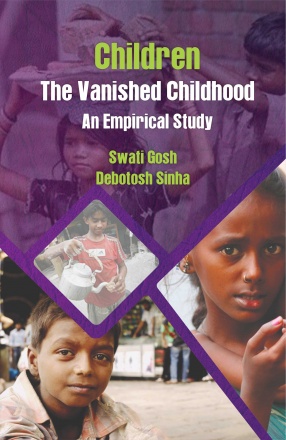 Children: The Vanished Childhood: An Emperical Study