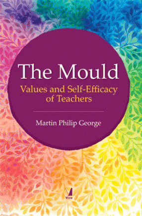 The Mould: Values and Self-Efficacy of Teachers