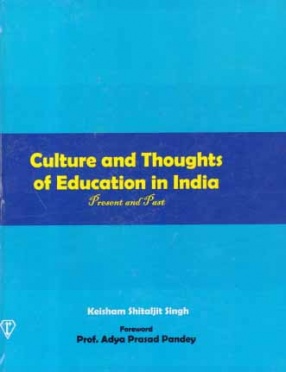 Culture and Thoughts of Education in India: Present and Past