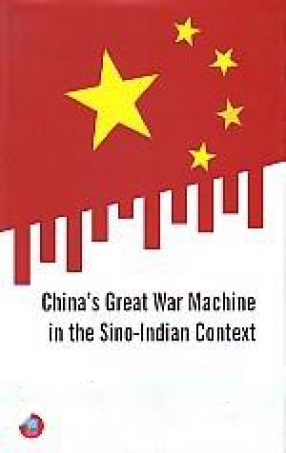 China's Great War Machine in the Sino-Indian Context