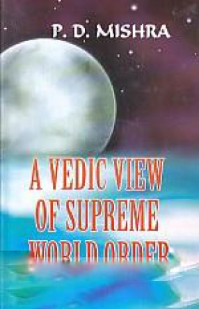 A Vedic View of Supreme World Order