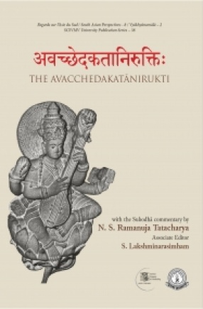 Avacchedakataniruktih: The Avacchedakatanirukti 