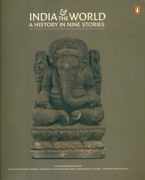 India & The World: A History in Nine Stories