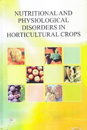 Nutritional and Physiological Disorders in Horticultural Crops