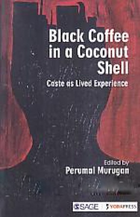 Black Coffee in a Coconut Shell: Caste as Lived Experience