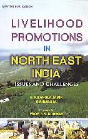 Livelihood Promotions in North-East India: Issues and Challenges