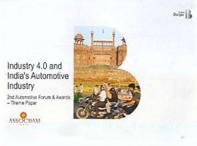 Industry 4.0 and India's Automotive Industry: 2nd Automotive Forum & Awards: Theme Paper