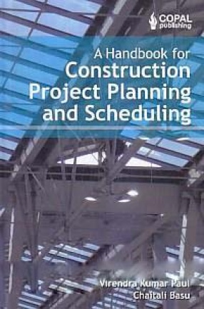 A Handbook for Construction Project Planning and Scheduling