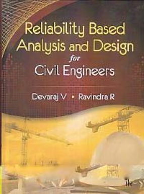 Reliability Based Analysis and Design for Civil Engineers