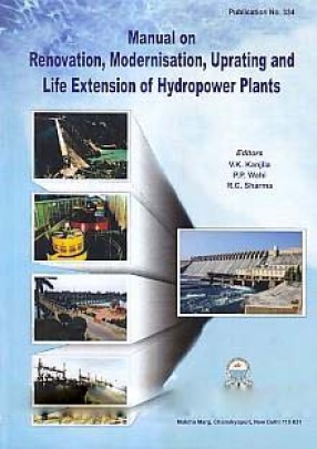 Manual on Renovation, Modernisation, Uprating and Life Extension of Hydropower Plants