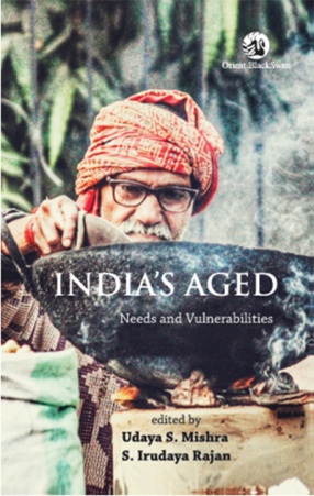 India's Aged: Needs and Vulnerabilities