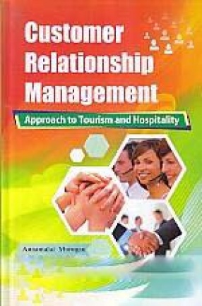 Customer Relationship Management: Approach to Tourism and Hospitality