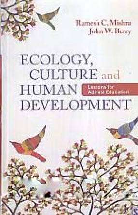 Ecology, Culture and Human Development: Lessons for Adivasi Education