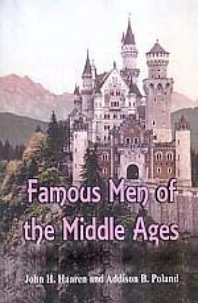 Famous Men of the Middle Ages