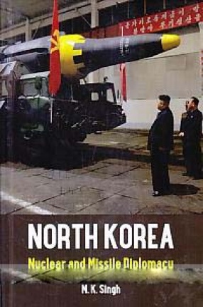 North Korea: Nuclear and Missile Diplomacy