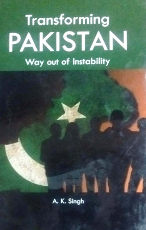 Transforming Pakistan: Way Out of Instability