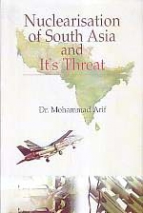 Nuclearization of South Asia and it's Threat